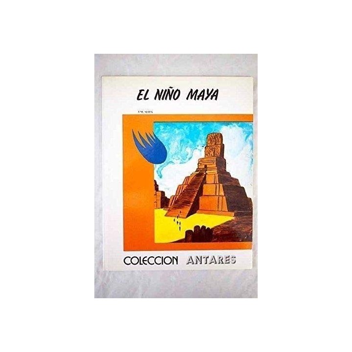 EL NIÑO MAYA - J.M. Seija. Ilustrador: Pérez  Lahuerta